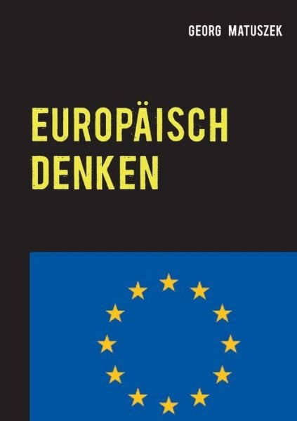 Cover for Matusek · Europäisch denken (Bog) (2019)