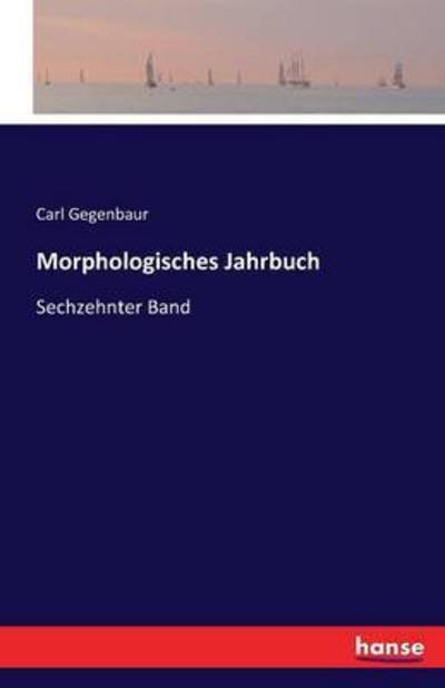 Cover for Gegenbaur · Morphologisches Jahrbuch (Book) (2016)