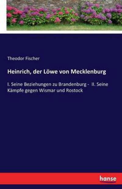 Cover for Fischer · Heinrich, der Löwe von Mecklenb (Book) (2017)