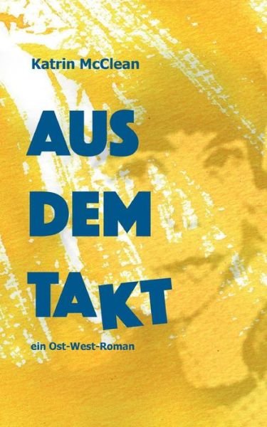 Cover for McClean · Aus dem Takt - ein Ost-West-Rom (Book) (2020)