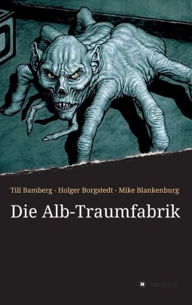 Cover for Bamberg · Die Alb-Traumfabrik (Book) (2019)