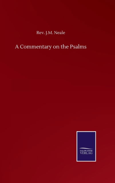 Cover for REV J M Neale · A Commentary on the Psalms (Hardcover Book) (2020)