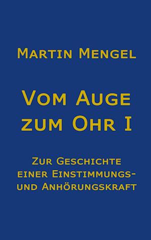 Cover for Martin Mengel · Vom Auge zum Ohr (Hardcover Book) (2023)