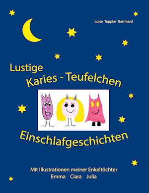 Cover for Luise Tappler Bernhard · Lustige Karies Teufelchen Einschlafgeschichten (Hardcover Book) (2021)