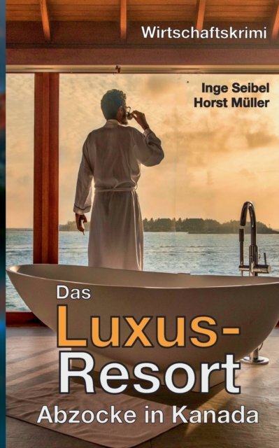 Cover for Horst Müller · Das Luxus-Resort (Paperback Book) (2021)