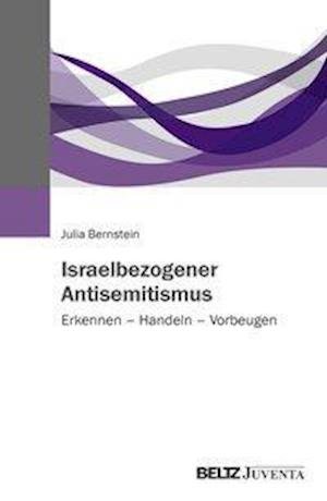Cover for Bernstein · Israelbezogener Antisemitismu (Buch)