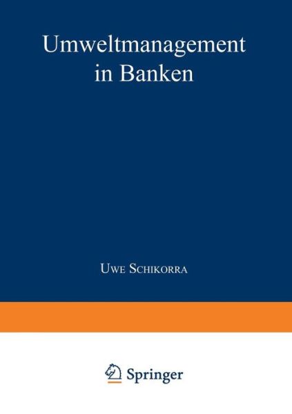 Cover for Uwe Schikorra · Umweltmanagement in Banken - Gabler Edition Wissenschaft (Paperback Book) [1995 edition] (1995)