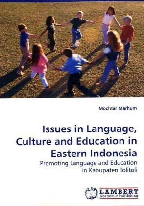 Cover for Mochtar Marhum · Issues in Language, Culture and Education in Eastern Indonesia: Promoting Language and Education in Kabupaten Tolitoli (Paperback Book) (2009)