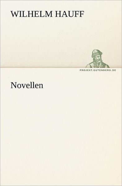 Cover for Wilhelm Hauff · Novellen (Tredition Classics) (German Edition) (Paperback Book) [German edition] (2012)