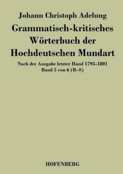Cover for Johann Christoph Adelung · Grammatisch-kritisches Worterbuch Der Hochdeutschen Mundart (Paperback Book) (2014)