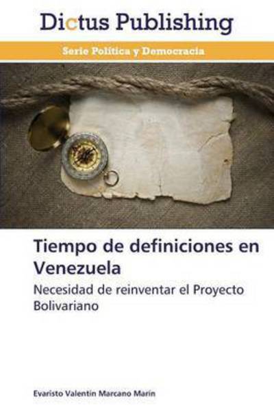 Cover for Marcano Marin Evaristo Valentin · Tiempo De Definiciones en Venezuela (Paperback Book) (2015)