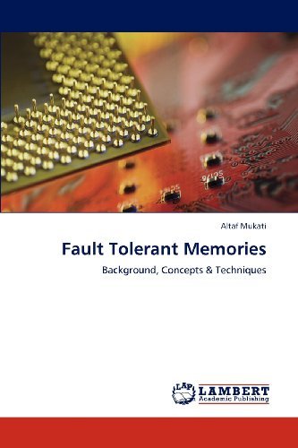 Cover for Altaf Mukati · Fault Tolerant Memories: Background, Concepts &amp; Techniques (Taschenbuch) (2012)