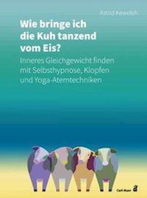 Cover for Keweloh · Wie bringe ich die Kuh tanzend (Bok)