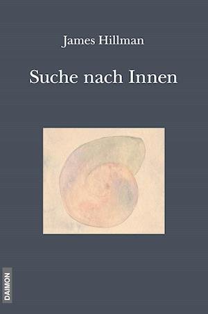 Cover for James Hillman · Die Suche nach Innen (Paperback Bog) (2015)