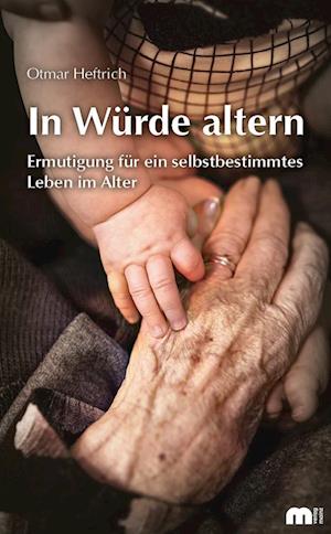 Cover for Otmar Heftrich · In Würde altern (Paperback Book) (2022)