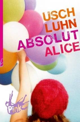 Cover for Usch Luhn · Absolut Alice (Paperback Book) (2017)