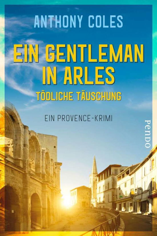 Cover for Coles · Ein Gentleman in Arles - Tödliche (Book)