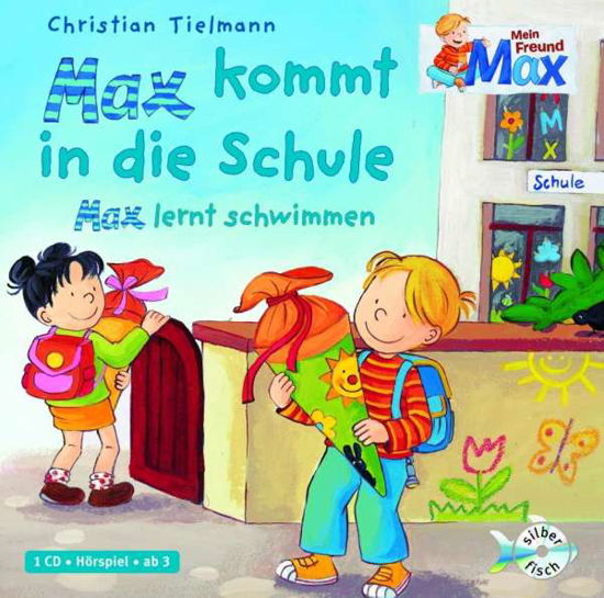 Max kommt in die Schule,CD - Tielmann - Books -  - 9783867424592 - 