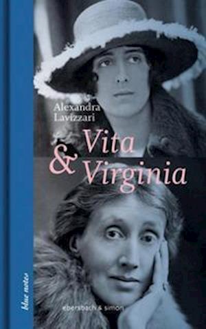 Vita & Virginia - Alexandra Lavizzari - Books - ebersbach & simon - 9783869152592 - January 19, 2022