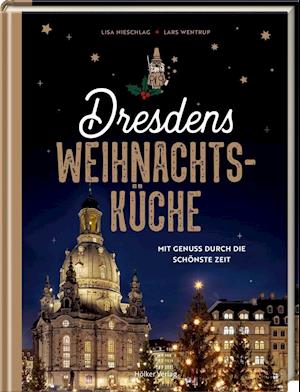 Cover for Lisa Nieschlag · Dresdens Weihnachtsküche (Hardcover Book) (2021)