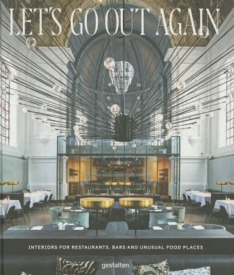 Cover for Robert Klanten · Let's Go out Again: Interiors for Restaurants, Bars and Unusual Food Places (Hardcover Book) (2015)
