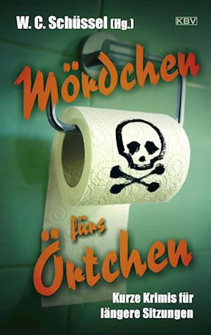 Cover for W.C. Schüssel · Mördchen fürs Örtchen (Book) (2023)