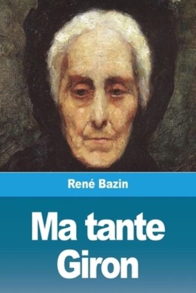 Cover for René Bazin · Ma tante Giron (Paperback Book) (2021)