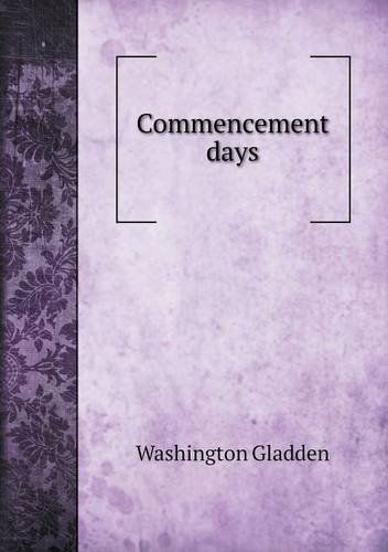 Cover for Washington Gladden · Commencement Days (Paperback Book) (2014)