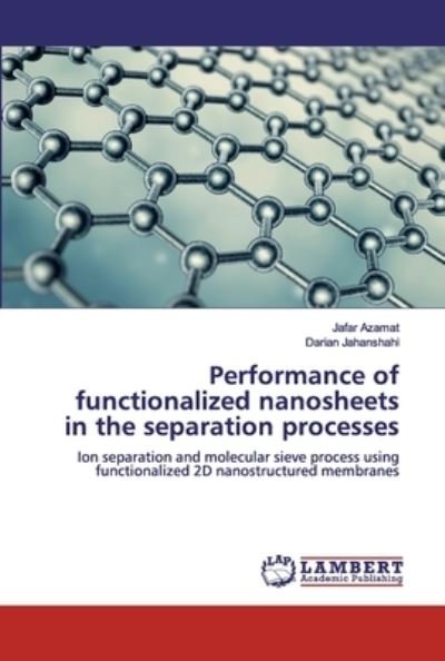 Cover for Jafar Azamat · Performance of functionalized nanosheets in the separation processes (Taschenbuch) (2019)