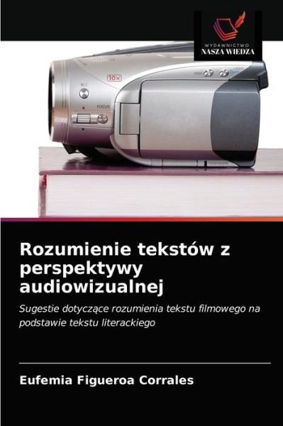 Cover for Eufemia Figueroa Corrales · Rozumienie tekstow z perspektywy audiowizualnej (Paperback Book) (2021)