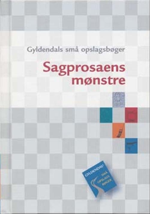 Cover for Johannes Fibiger · Gyldendals små opslagsbøger: Sagprosaens mønstre (Bound Book) [1. wydanie] [Indbundet] (2007)