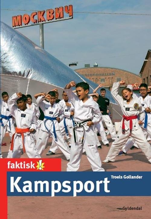 Cover for Troels Gollander · Faktisk!: Kampsport (Sewn Spine Book) [1. Painos] (2014)