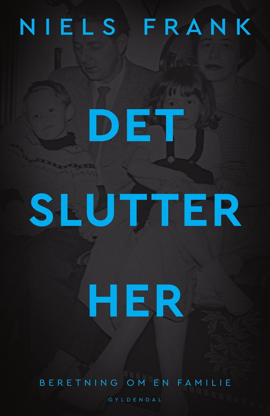 Cover for Niels Frank · Det slutter her (Sewn Spine Book) [1º edição] (2025)