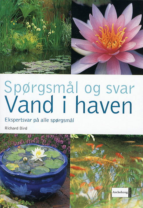 Cover for Richard Bird · Spørgsmål og svar.: Vand i haven (Sewn Spine Book) [1st edition] (2006)