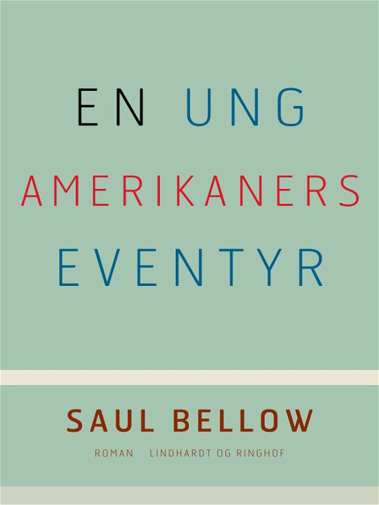 Cover for Saul Bellow · En ung amerikaners eventyr (Sewn Spine Book) [2e uitgave] (2017)