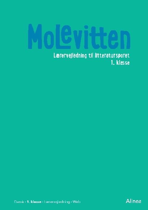 Cover for Kenneth Jakobsen Bøye · Molevitten: Molevitten, 1. kl., Lærervejledning til litteratursporet/ Web (N/A) [1. Painos] (2020)