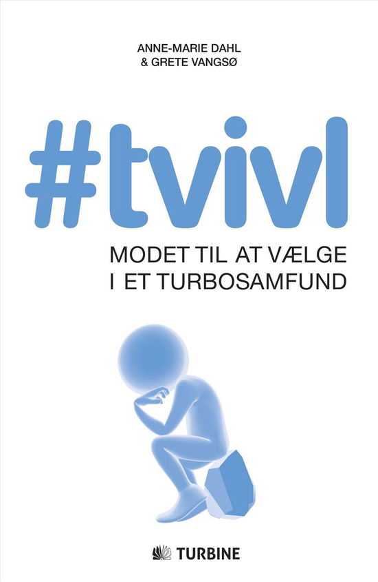 Cover for Grete Vangsø og Anne-Marie Dahl · #tvivl (Hæftet bog) [1. udgave] (2016)