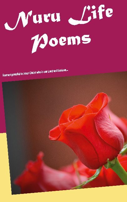 Nuru Life Poems - Lilian Victoria Ogutu; Margaret Akinyi; Neema Penuel; Lilian Victoria Ogutu; Margaret Akinyi; Neema Penuel - Bøker - Books on Demand - 9788743033592 - 24. mars 2022