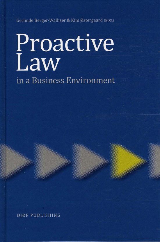 Cover for Gerlinde Berger-Walliser &amp; Kim Østergaard eds. · Proactive Law in a business Environment (Inbunden Bok) [1:a utgåva] [Hardback] (2012)