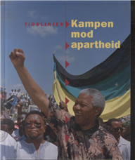 Tidslinjer: Kampen mod apartheid - Patience Coster - Kirjat - Flachs - 9788762715592 - keskiviikko 12. toukokuuta 2010
