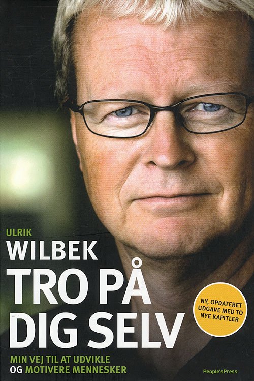 Cover for Ulrik Wilbek · Tro på dig selv (Indbundet Bog) [2. udgave] (2008)