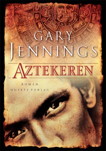 Cover for Gary Jennings · Aztekeren (Bound Book) [1. wydanie] (2007)