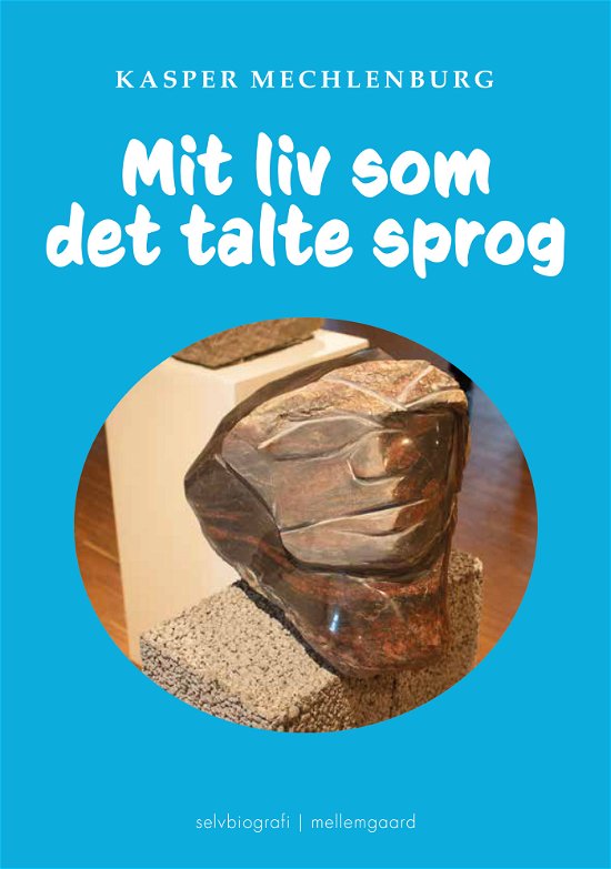 Cover for Kasper Mechlenburg · Mit liv som det talte sprog (Hæftet bog) [1. udgave] (2023)