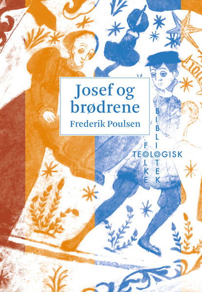 Cover for Frederik Poulsen · Teologisk Folkebibliotek: Josef og brødrene (Heftet bok) [1. utgave] (2022)