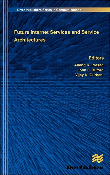 Cover for Anand R Prasad · Future Internet Services and Service Architectures (Hardcover Book) (2011)