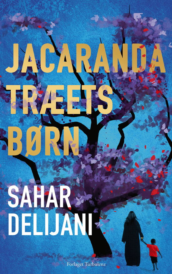 Cover for Sahar Delijani · Jacarandatræets børn (Hardcover Book) (2013)