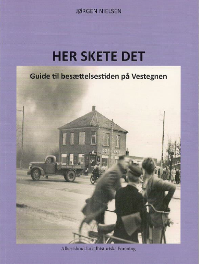 Cover for Jørgen Nielsen · Her skete det: guide til besættelsestiden på Vestegnen (Book) (2016)