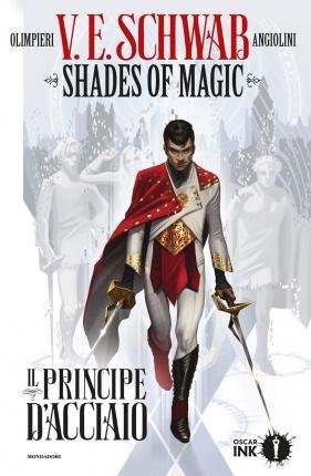 Cover for Victoria Schwab · Il Principe D'acciaio. Shades Of Magic #01 (Book)