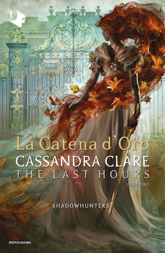 Cover for Cassandra Clare · La Catena D'oro. Shadowhunters. The Last Hours #01 (Book)