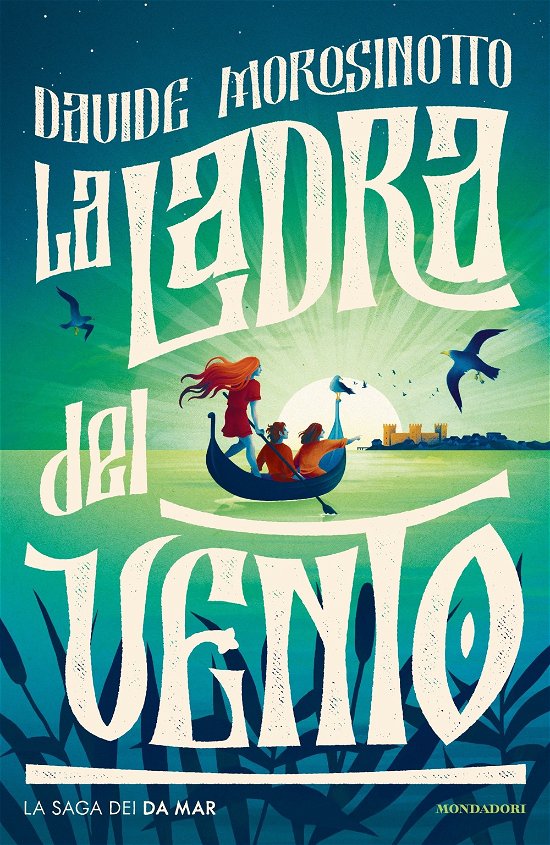Cover for Davide Morosinotto · La Ladra Del Vento. La Saga Dei Da Mar (Bog)